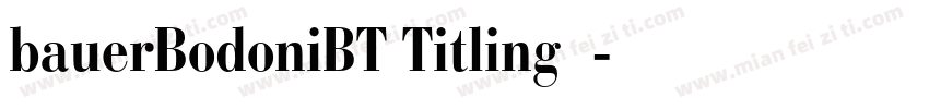 bauerBodoniBT Titling字体字体转换